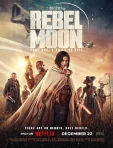 Rebel Moon: Part One – A Child of Fire (2023) Rebel Moon: Part One – A Child of Fire (2023)