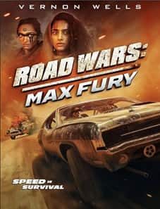 Road Wars: Max Fury (2024) Road Wars: Max Fury (2024)