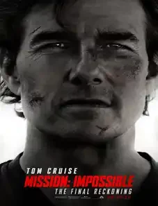Mission: Impossible – The Final Reckoning 2025 Mission: Impossible – The Final Reckoning 2025